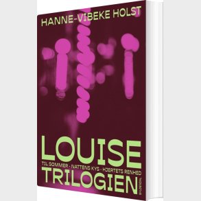 Louise-trilogien - Hanne-vibeke Holst - Bog