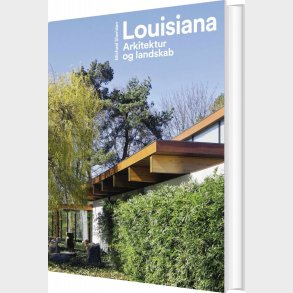 Louisiana - Arkitektur Og Landskab - Michael Sheridan - Bog