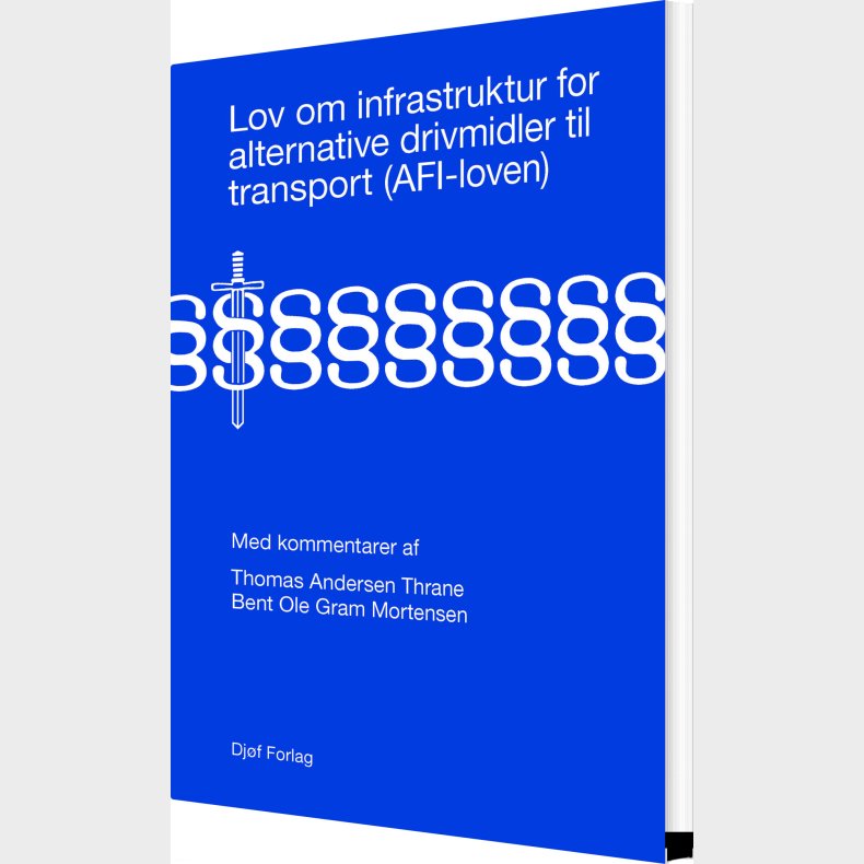 Lov Om Infrastruktur For Alternative Drivmidler Til Transport - Afi-loven - Bent Ole Gram Mortensen - Bog