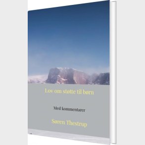 Lov Om St�tte Til B�rn - S�ren Thestrup - Bog