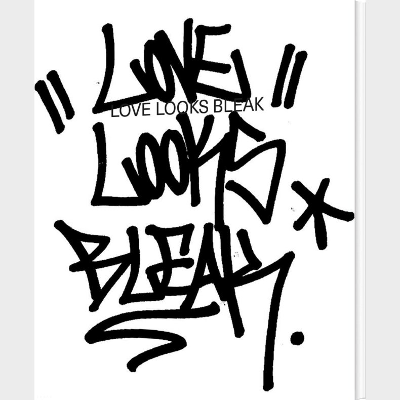 Love Looks Bleak - Ulrikke Bak - Bog