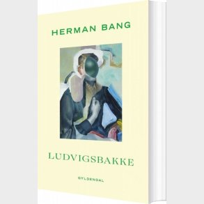 Ludvigsbakke - Herman Bang - Bog