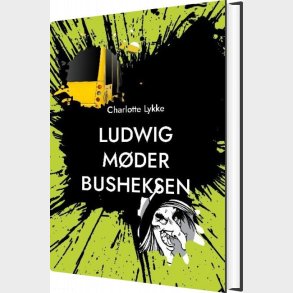 Ludwig M�der Busheksen - Charlotte Lykke - Bog