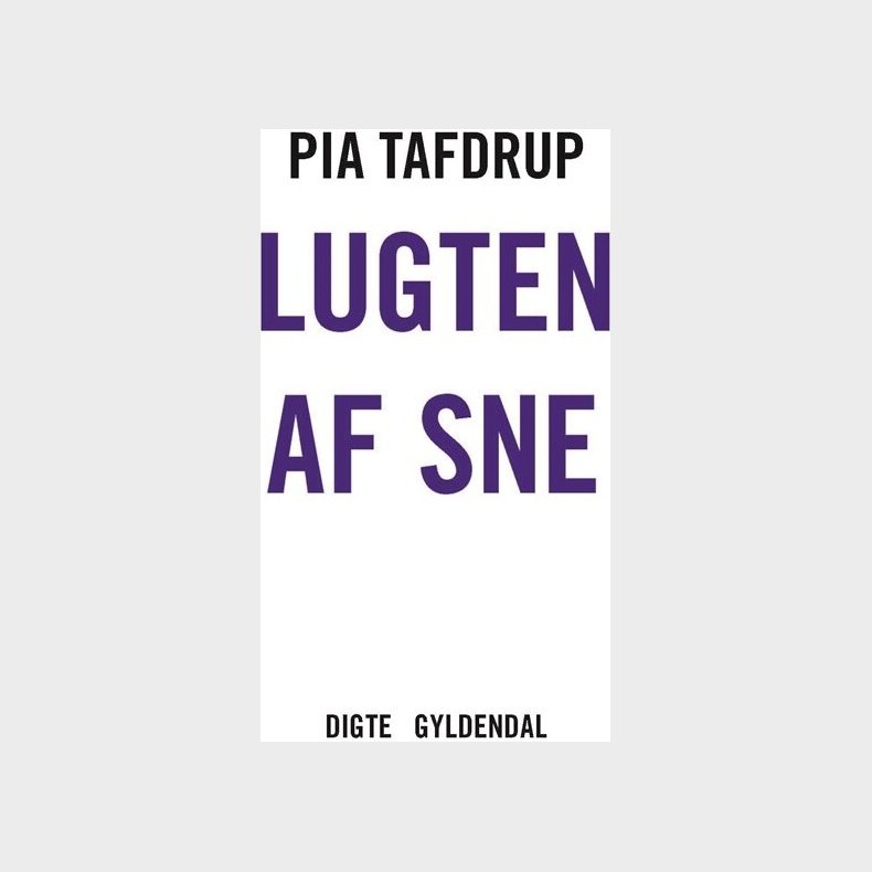 Lugten Af Sne - Pia Tafdrup - Bog