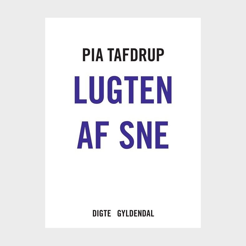Lugten Af Sne - Pia Tafdrup - Bog