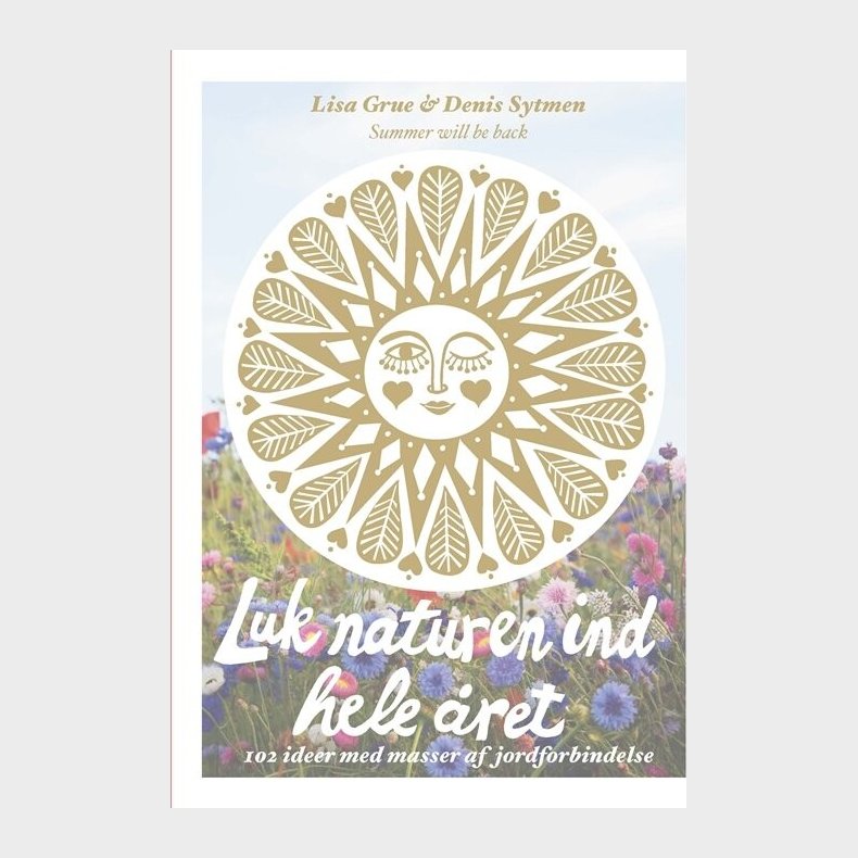 Luk Naturen Ind Hele �ret - Lisa Grue - Bog