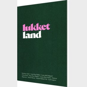 Lukket Land - Kathrine Assels  Svend �ge Madsen  Louise Juhl Dalsgaard Glenn Bech  Hans Peter Madsen  Carsten Ren� Nielsen  Marianne