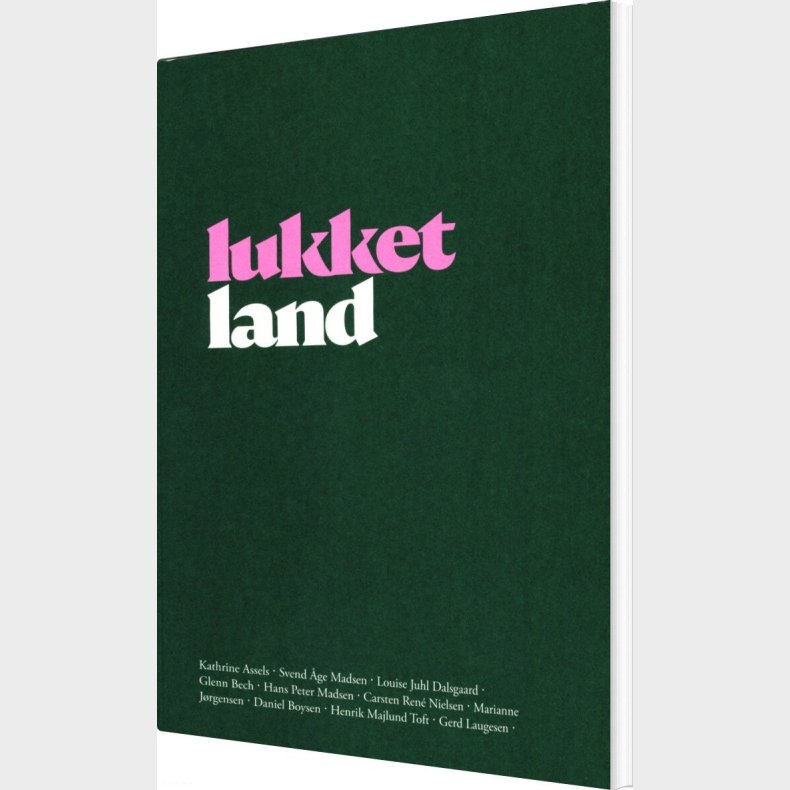 Lukket Land - Kathrine Assels  Svend �ge Madsen  Louise Juhl Dalsgaard Glenn Bech  Hans Peter Madsen  Carsten Ren� Nielsen  Marianne