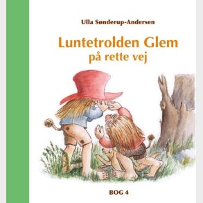 Luntetrolden Glem P� Rette Vej - Ulla S�nderup-andersen - Bog