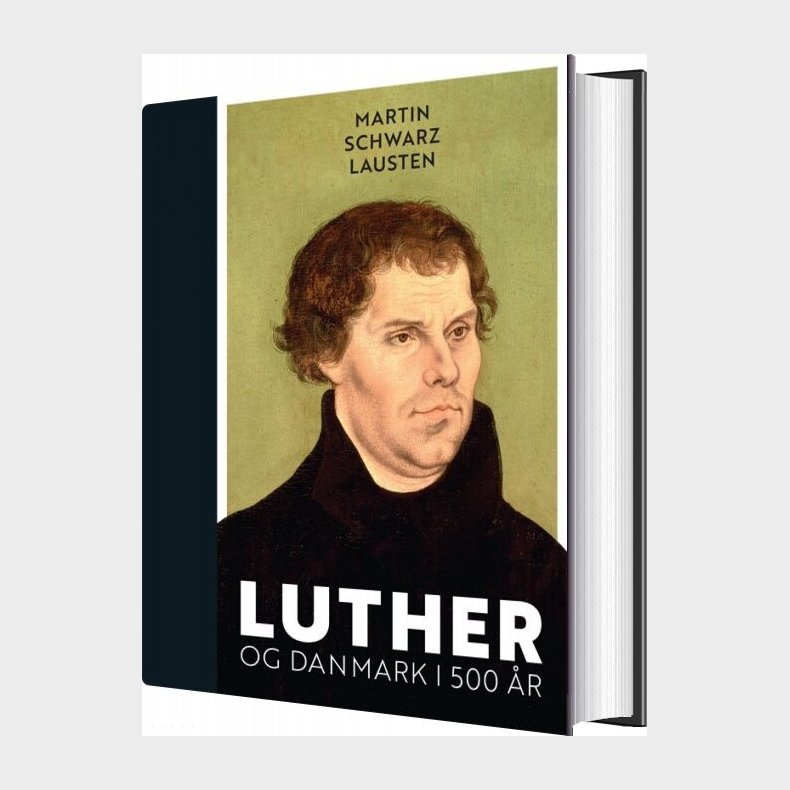 Luther Og Danmark I 500 �r - Martin Schwarz Lausten - Bog