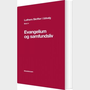 Luthers Skrifter I Udvalg. Bind 4 - Torben Christensen - Bog