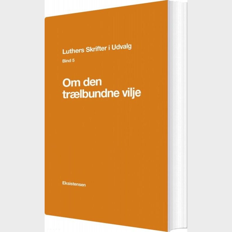 Luthers Skrifter I Udvalg. Bind 5 - Ellen A. Madsen - Bog