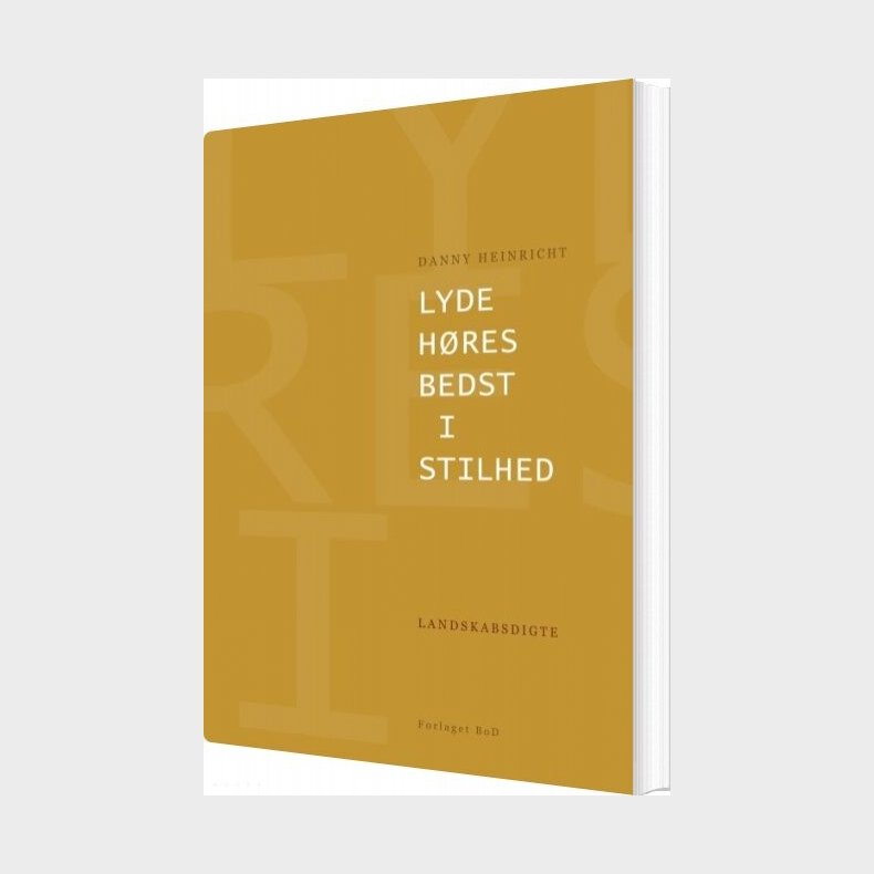 Lyde H�res Bedst I Stilhed - Danny Heinricht - Bog