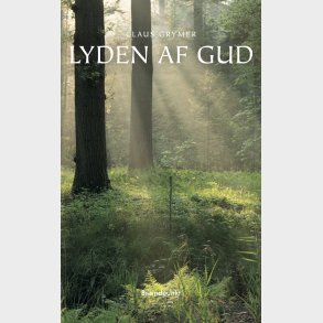 Lyden Af Gud - Claus Grymer - Bog