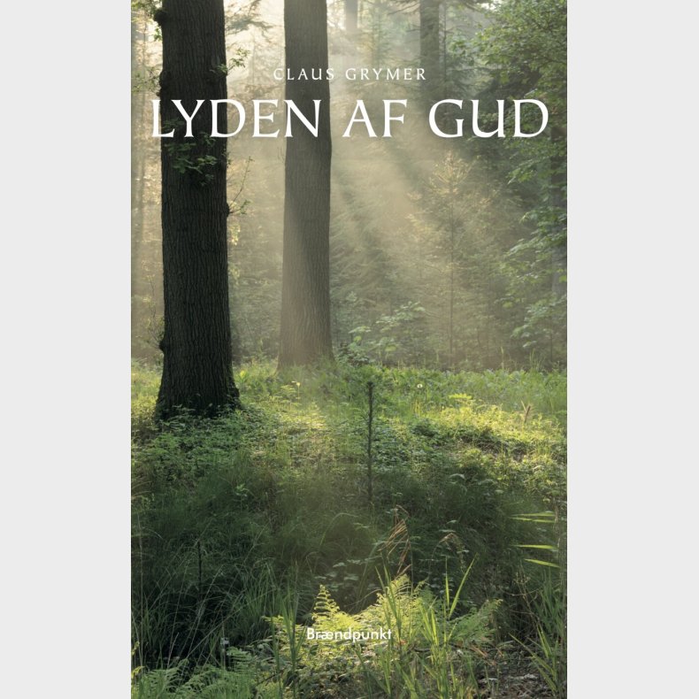 Lyden Af Gud - Claus Grymer - Bog
