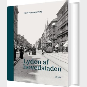 Lyden Af Hovedstaden - Jakob Ingemann Parby - Bog