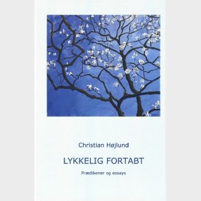 Lykkelig Fortabt - Christian H�jlund - Bog