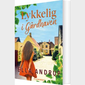 Lykkelig I G�rdhaven - Ella Andrup - Bog