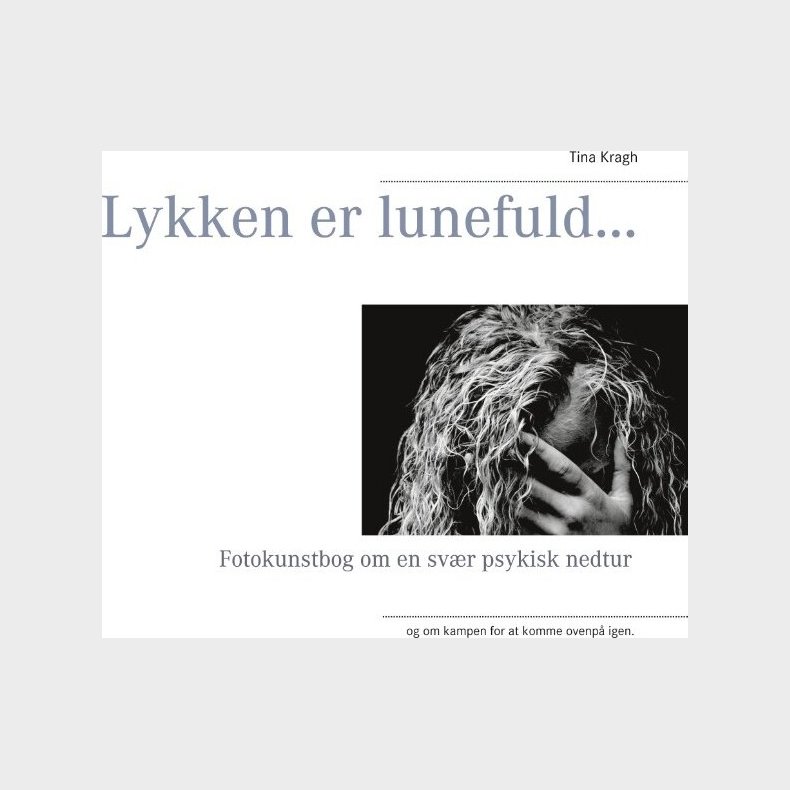 Lykken Er Lunefuld - Tina Kragh - Bog