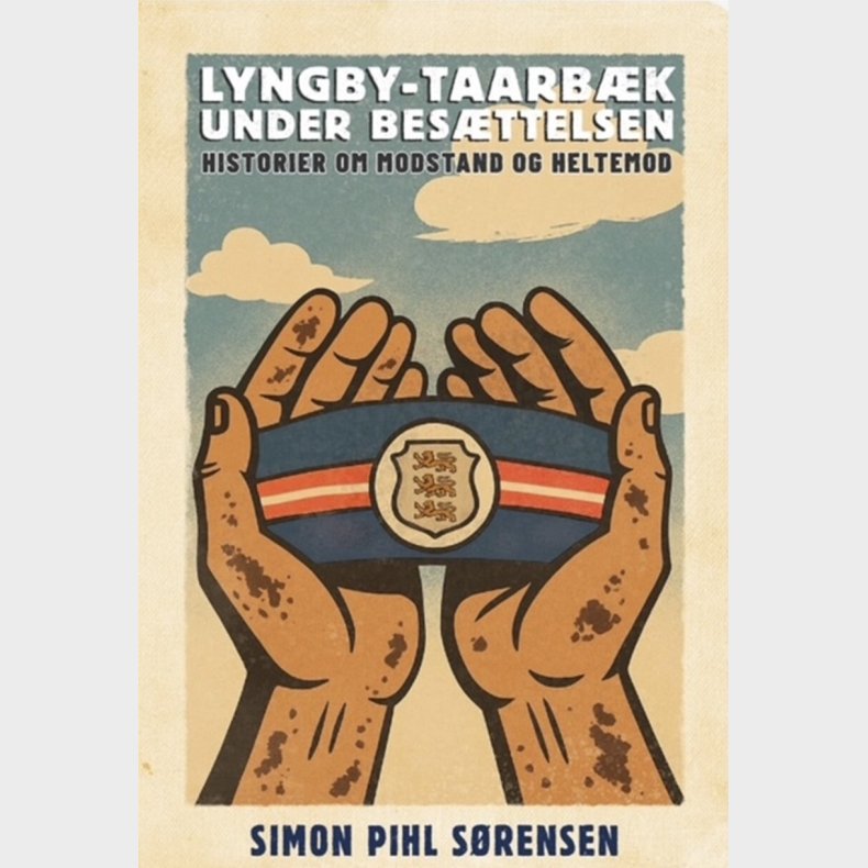 Lyngby-taarb�k Under Bes�ttelsen - Simon Pihl S�rensen - Bog