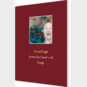 Lyrics For Carol + 44 - Svend Engh - English Book