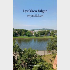 Lyrikken F�lger Mystikken - Susanne Reichhardt - Bog