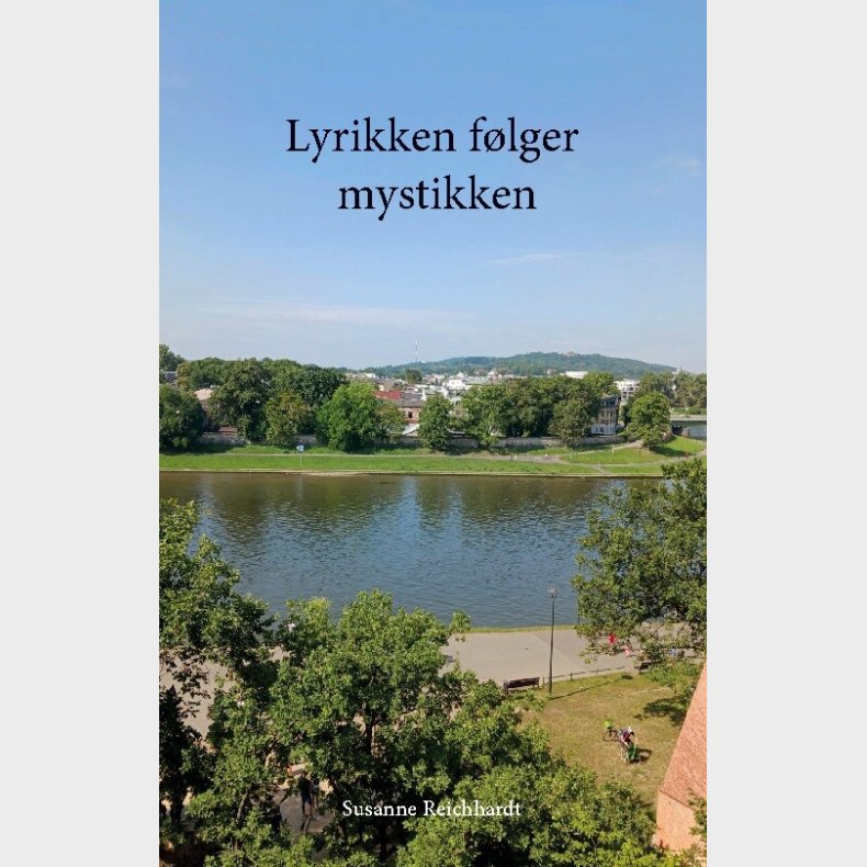 Lyrikken F�lger Mystikken - Susanne Reichhardt - Bog