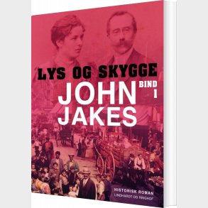 Lys Og Skygge - Bind 1 - John Jakes - Bog