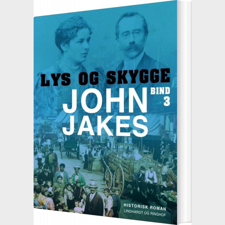 Lys Og Skygge - Bind 3 - John Jakes - Bog