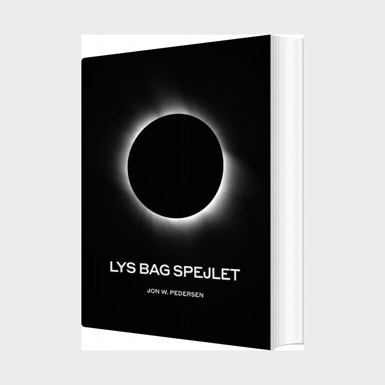 Lys Bag Spejlet - Jon Walther Pedersen - Bog