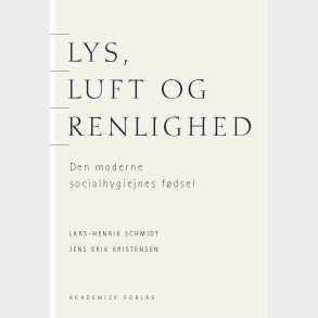 Lys, Luft Og Renlighed - Jens Erik Kristensen - Bog