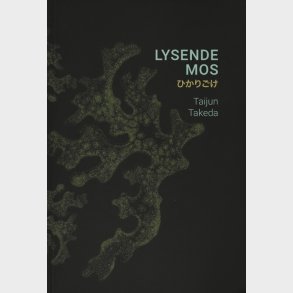 Lysende Mos - Taijun Takeda - Bog