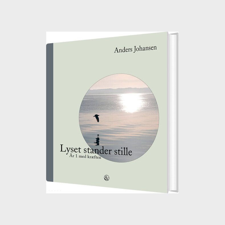 Lyset Stander Stille - Anders Johansen - Bog