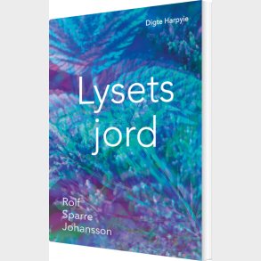 Lysets Jord - Rolf Sparre Johansson - Bog
