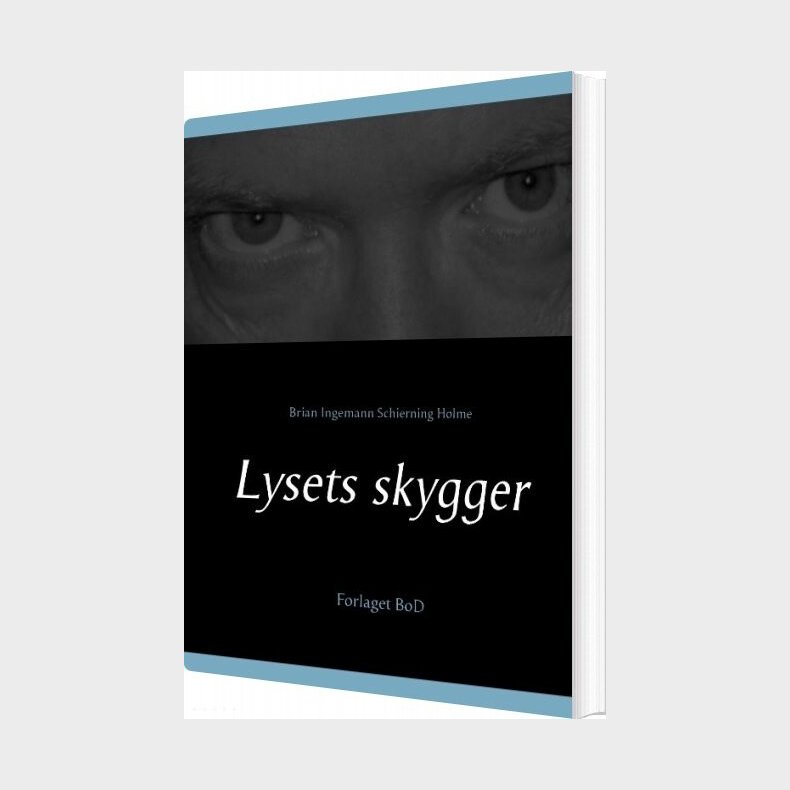 Lysets Skygger - Brian Ingemann Schierning Holme - Bog