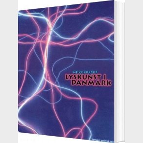 Lyskunst I Danmark - Helge Krarup - Bog