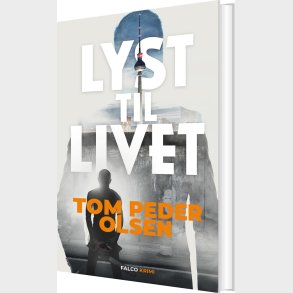Lyst Til Livet - Tom Peder Olsen - Bog