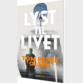 Lyst Til Livet - Tom Peder Olsen - Bog