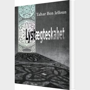 Lyst�gteskabet - Tahar Ben Jelloun - Bog