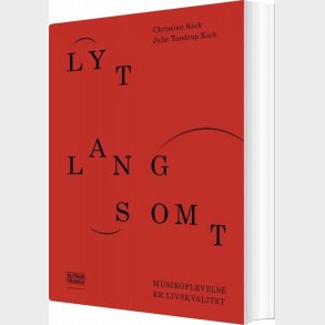 Lyt Langsomt - Christian Kock - Bog