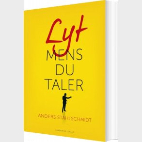 Lyt Mens Du Taler - Anders Stahlschmidt - Bog