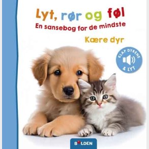Lyt, R�r Og F�l: K�re Dyr - Bog