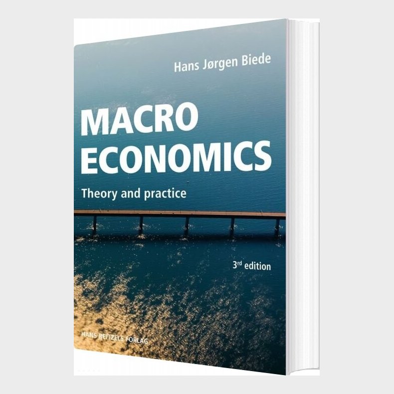 Macroeconomics - Theory And Practice - Hans J�rgen Biede - Bog