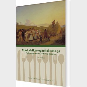 Mad, Drikke Og Tobak 1800-35 - Ole Hyldtoft - Bog