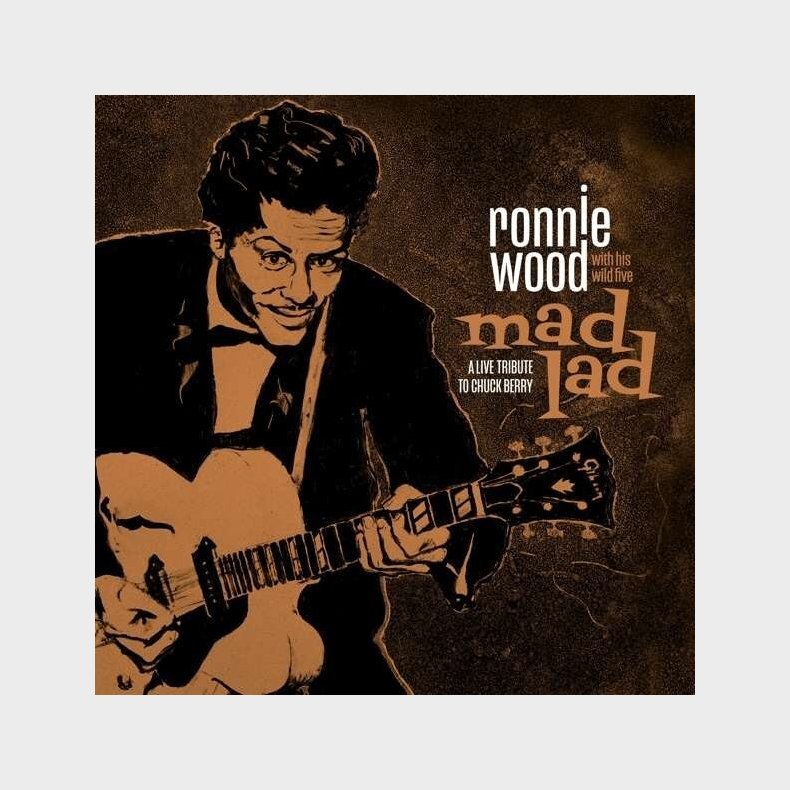 Ronnie Wood With His Wild Five - Mad Lad - A Live Tribute Til Chuck Berry - CD