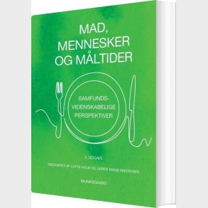 Mad, Mennesker Og M�ltider - Lotte Holm - Bog