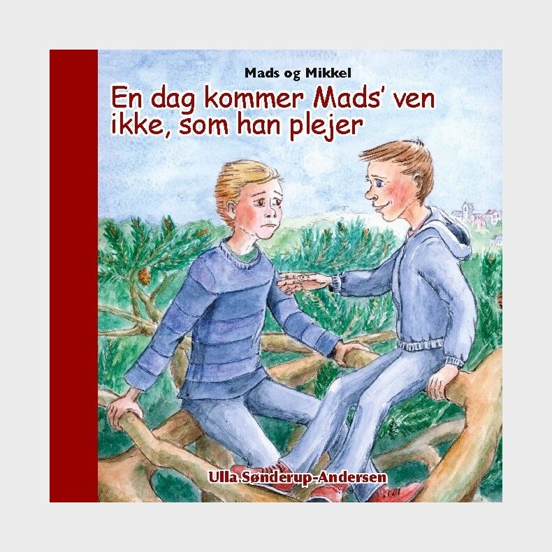 Mads Og Mikkel - Ulla S�nderup-andersen - Bog