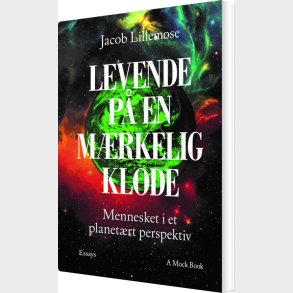 Levende P� En M�rkelig Klode - Jacob Lillemose - Bog