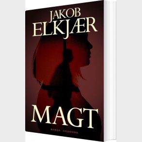 Magt - Jakob Elkj�r - Bog