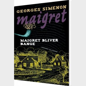 Maigret Bliver Bange - Georges Simenon - Bog